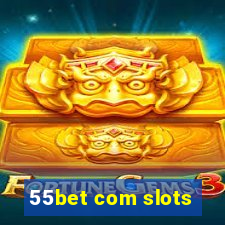 55bet com slots